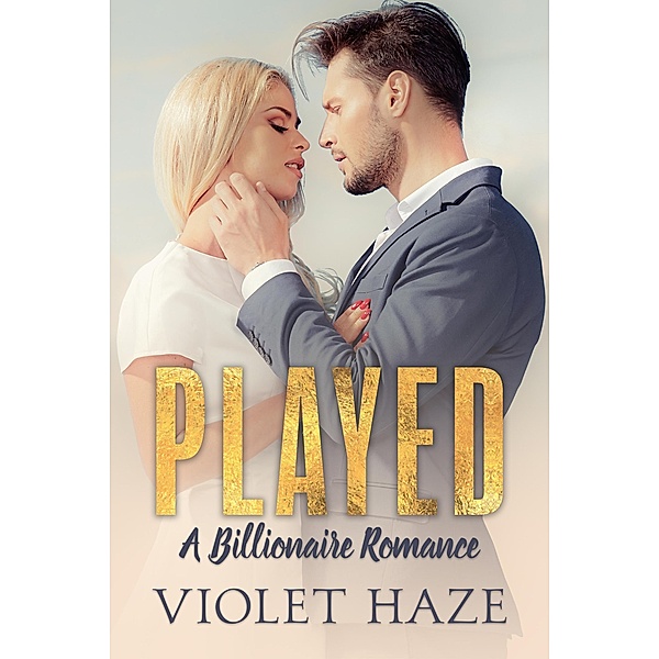 Played: A Billionaire Romance, Violet Haze