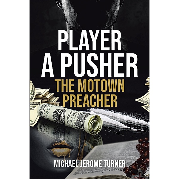 Player a Pusher, Michael Jerome Turner