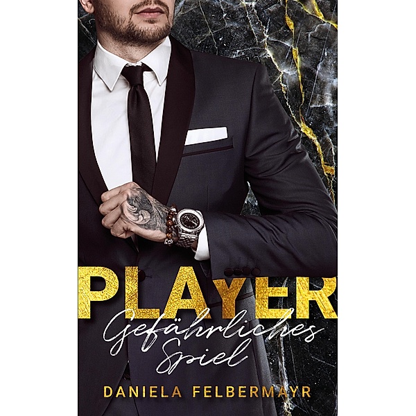 Player - Gefährliches Spiel, Daniela Felbermayr