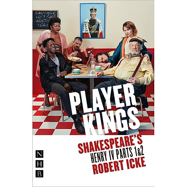 Player Kings (NHB Classic Plays), William Shakespeare