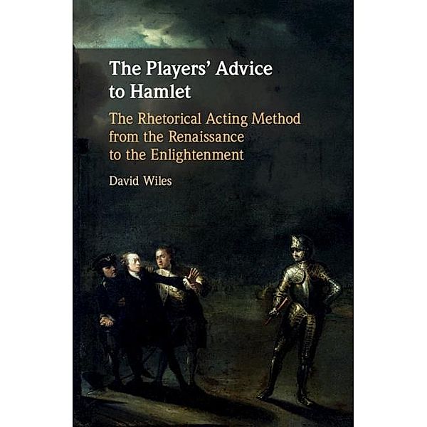 Players' Advice to Hamlet, David Wiles