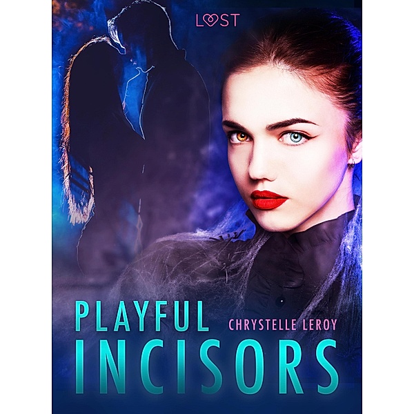 Playful Incisors - Erotic Short Story, Chrystelle Leroy