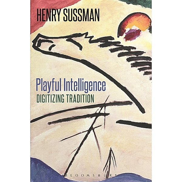 Playful Intelligence, Henry Sussman