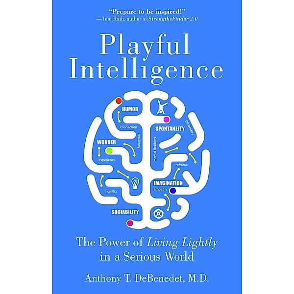 Playful Intelligence, Anthony T. Debenedet