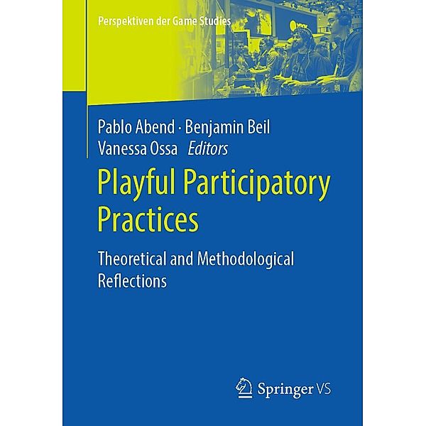 Playful Participatory Practices / Perspektiven der Game Studies