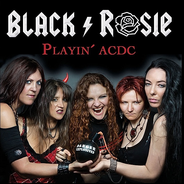 Playin' Ac/Dc, Black Rosie