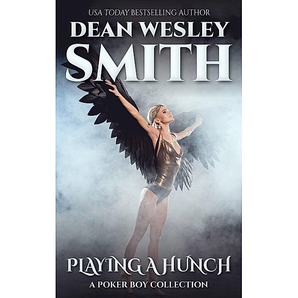 Playing a Hunch: A Poker Boy Collection, Dean Wesley Smith