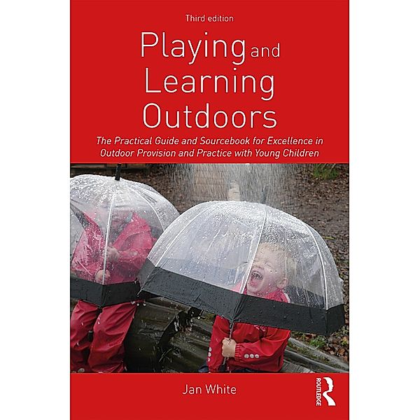 Playing and Learning Outdoors, Jan White
