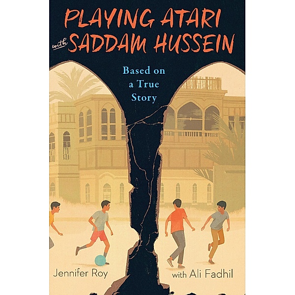 Playing Atari with Saddam Hussein, Jennifer Roy