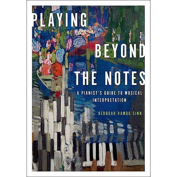 Playing Beyond the Notes, Deborah Rambo Sinn