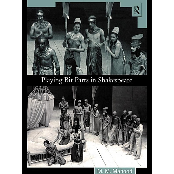 Playing Bit Parts in Shakespeare, M M Mahood, M. M. Mahood