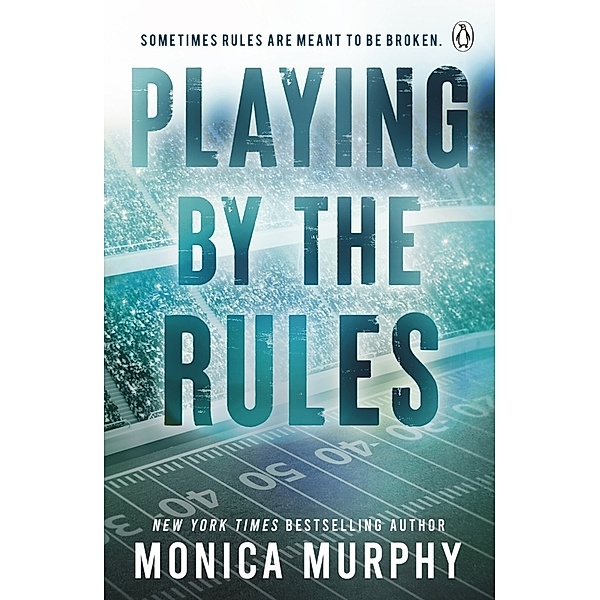 Playing By The Rules, Monica Murphy