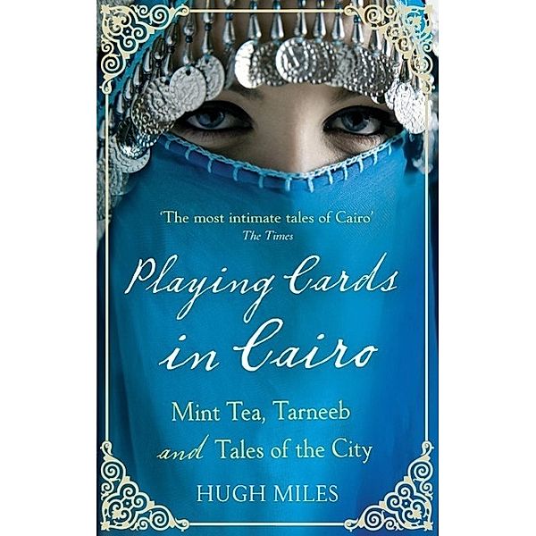 Playing Cards In Cairo, Hugh Miles