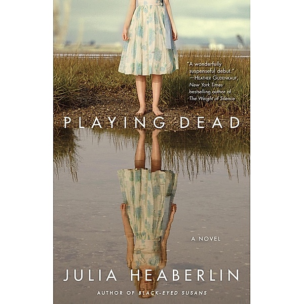 Playing Dead, Julia Heaberlin