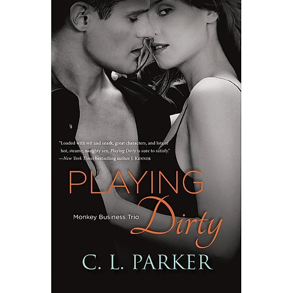 Playing Dirty / Monkey Business Bd.1, C. L. Parker