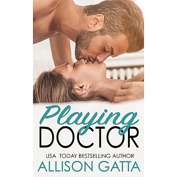 Playing Doctor, Allison Gatta