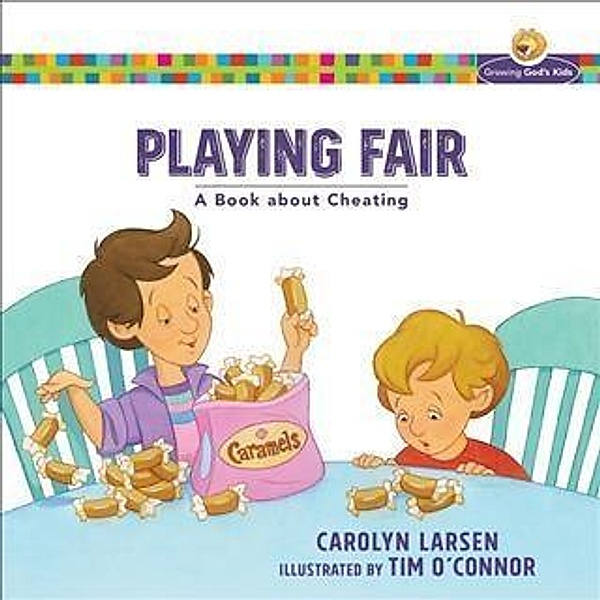 Playing Fair (Growing God's Kids), Carolyn Larsen