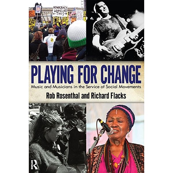 Playing for Change, Rob Rosenthal, Richard Flacks