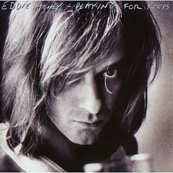 Playing For Keeps (Lim.Collector'S Edition), Eddie Money