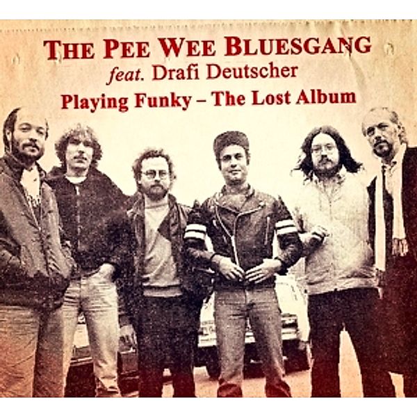 Playing Funky-The Lost Album, Pee Wee Bluesgang