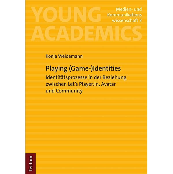 Playing (Game-)Identities / Young Academics: Medien- und Kommunikationswissenschaft Bd.3, Ronja Weidemann