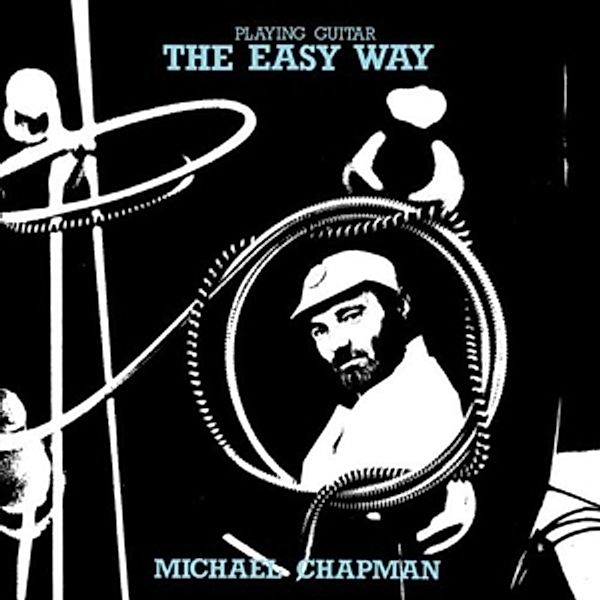 Playing Guitar The Easy Way, Michael Chapman