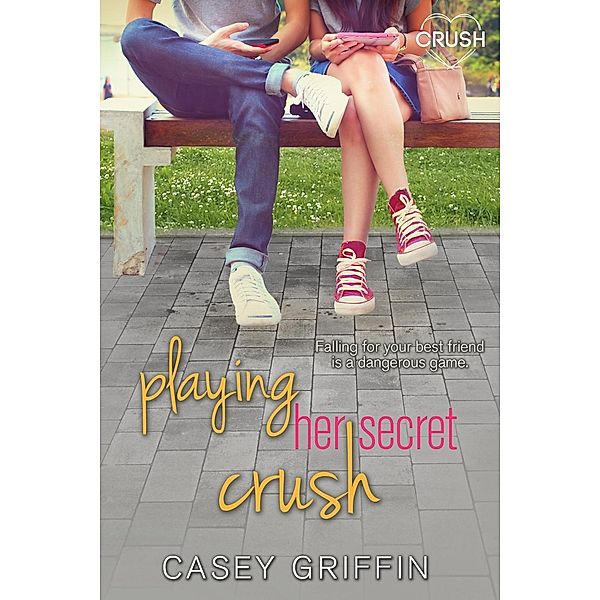 Playing Her Secret Crush / Entangled: Crush, Casey Griffin