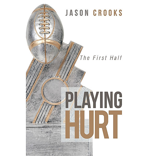 Playing Hurt, Jason Crooks