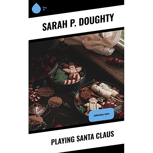 Playing Santa Claus, Sarah P. Doughty