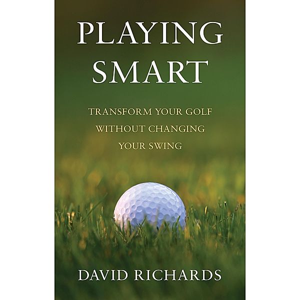 Playing Smart, David Richards