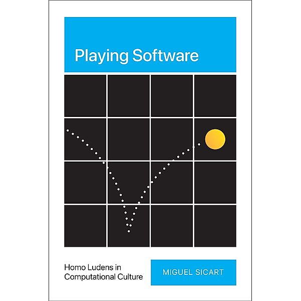 Playing Software, Miguel Sicart