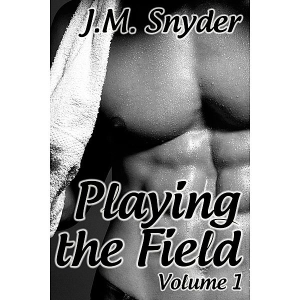 Playing the Field: Volume 1 Box Set, J. M. Snyder