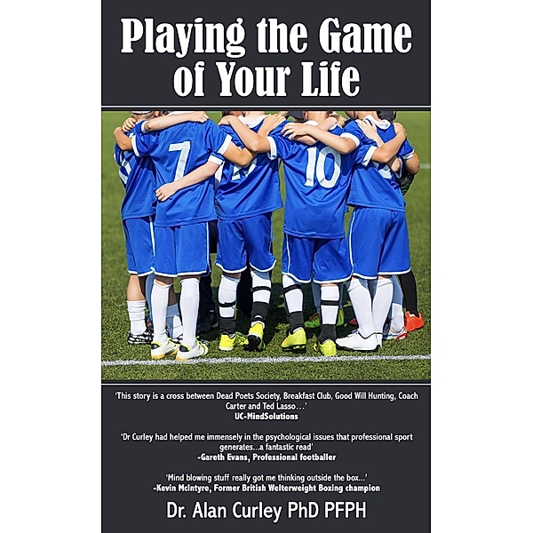 Playing the Game of Your Life / New Generation Publishing, Alan Curley