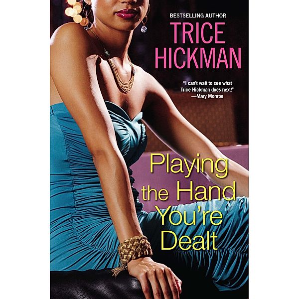Playing the Hand You're Dealt, Trice Hickman