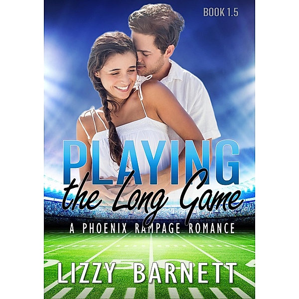 Playing the Long Game (Phoenix Rampage Romance, #1.5) / Phoenix Rampage Romance, Lizzy Barnett