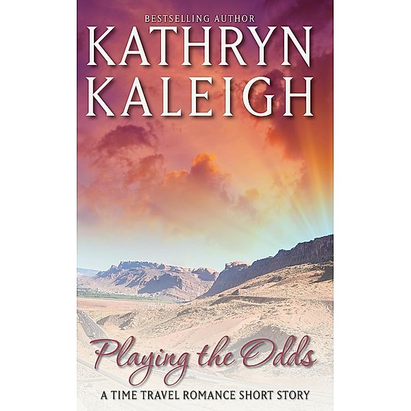 Playing the Odds, Kathryn Kaleigh