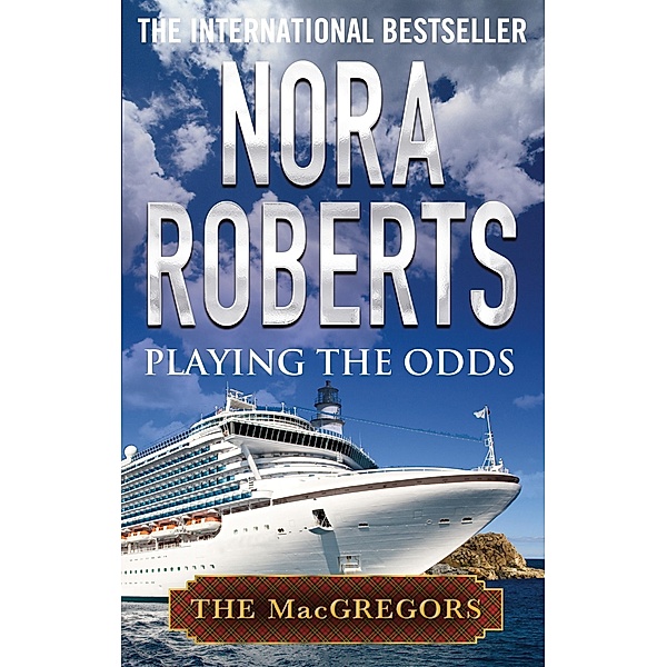 Playing the Odds / MacGregors Series Bd.1, Nora Roberts