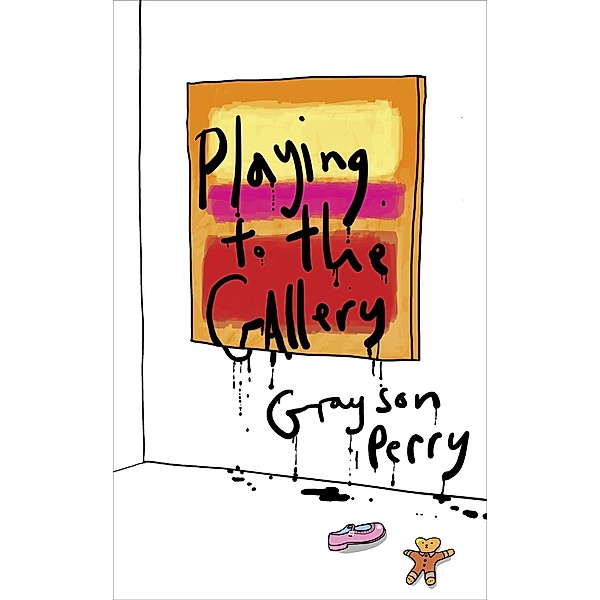 Playing to the Gallery, Grayson Perry