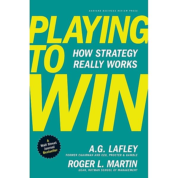 Playing to Win, A. G. Lafley, Roger L. Martin