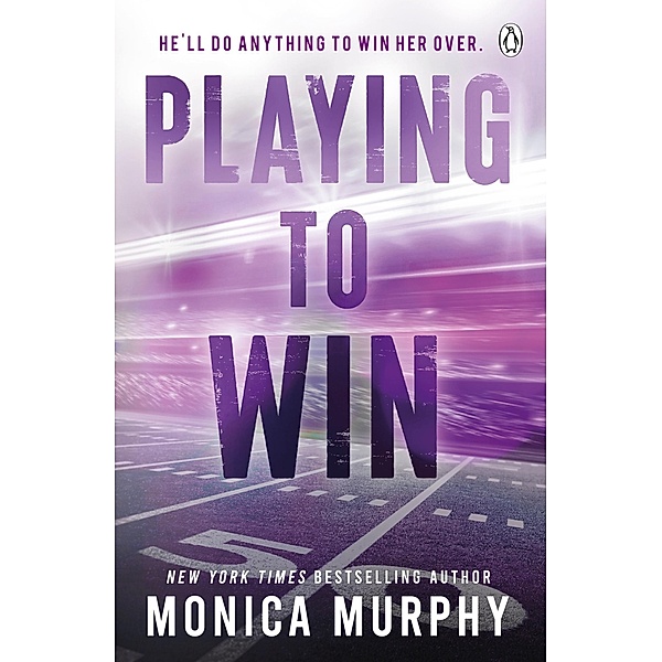 Playing To Win, Monica Murphy