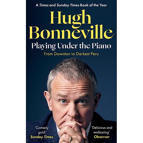 Playing Under the Piano: 'Comedy gold' Sunday Times, Hugh Bonneville