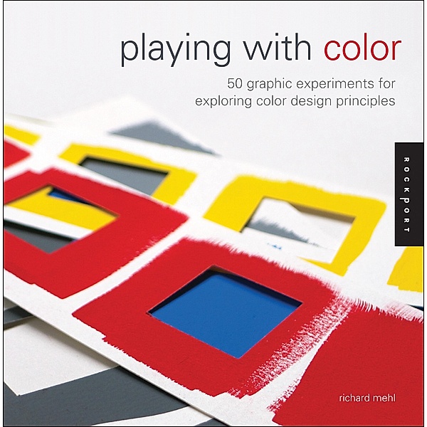 Playing with Color / Playing, Richard Mehl