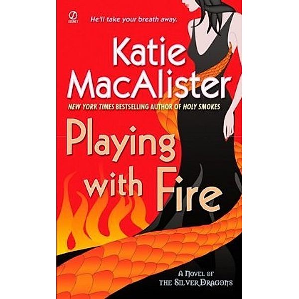 Playing with Fire, Katie MacAlister