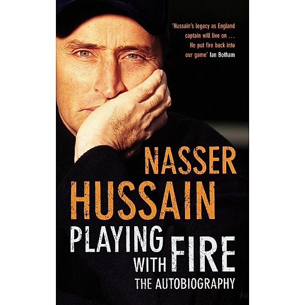 Playing With Fire, Nasser Hussain