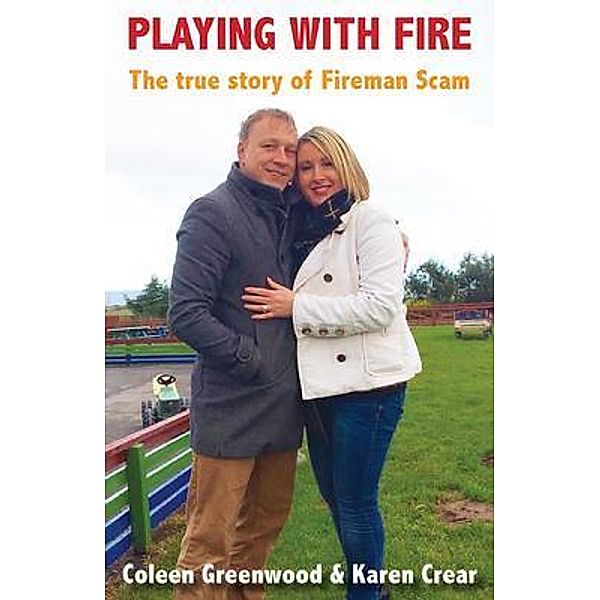 Playing with Fire, Coleen Greenwood, Karen Crear