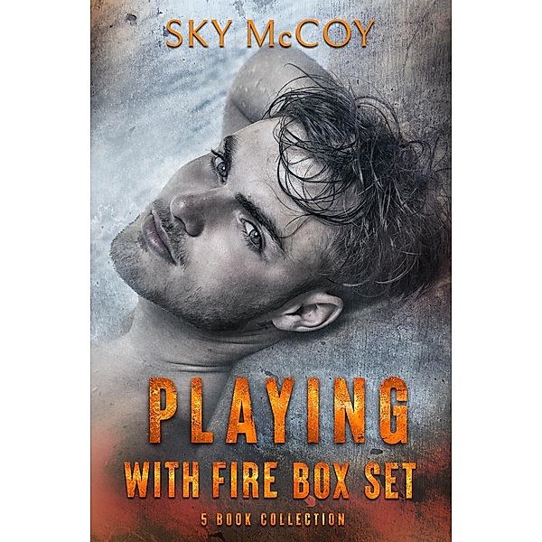 Playing with Fire Box Set, Sky McCoy