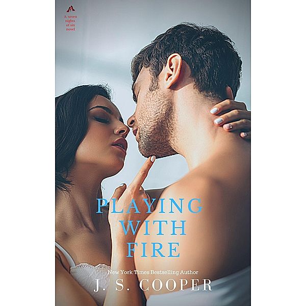 Playing with Fire (Seven Nights of Sin, #6) / Seven Nights of Sin, J. S. Cooper