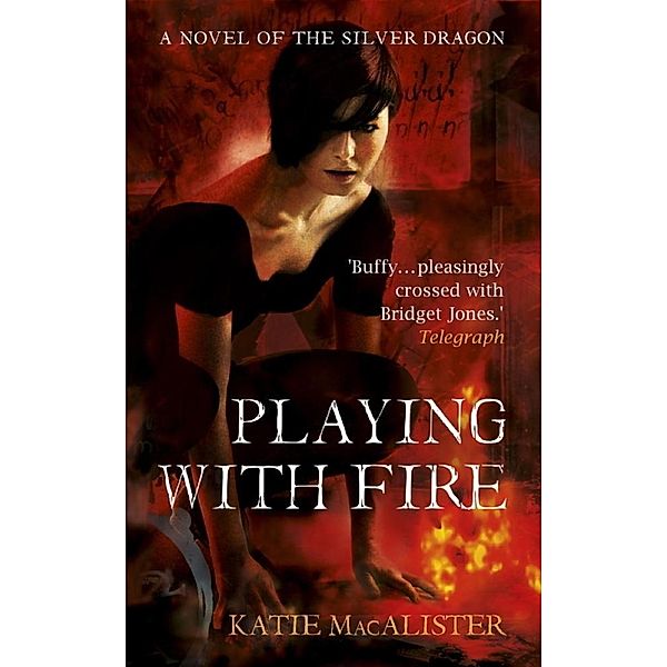 Playing With Fire (Silver Dragons Book One) / Silver Dragons series, Katie MacAlister
