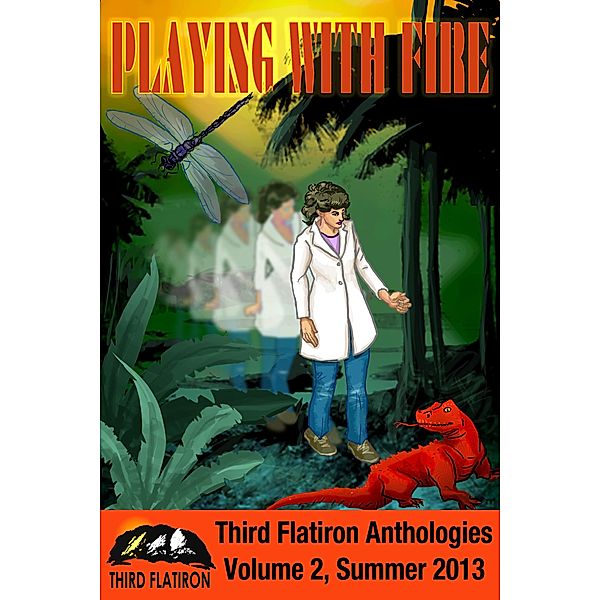 Playing with Fire (Third Flatiron Anthologies, #14) / Third Flatiron Anthologies, Thirdflatiron