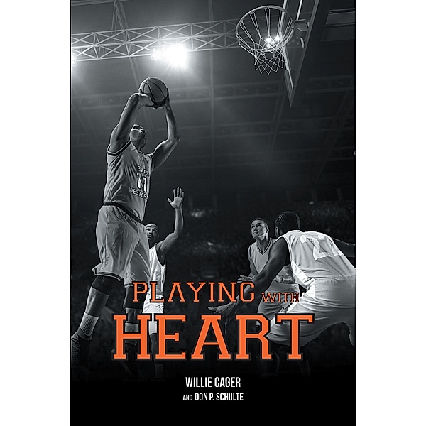 Playing with Heart / Newman Springs Publishing, Inc., Willie Cager